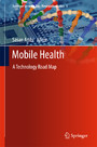 Mobile Health - A Technology Road Map