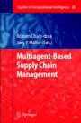 Multiagent based Supply Chain Management