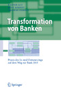 Transformation von Banken - Praxis des In- und Outsourcings auf dem Weg zur Bank 2015