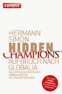 Hidden Champions - Aufbruch nach Globalia - Die Erfolgsstrategien unbekannter Weltmarktführer