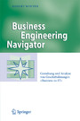 Business Engineering Navigator - Gestaltung und Analyse von Geschäftslösungen 'Business-to-IT'