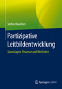 Partizipative Leitbildentwicklung - Grundlagen, Prozesse und Methoden