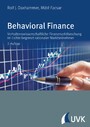 Behavioral Finance - Verhaltenswissenschaftliche Finanzmarktforschung im Lichte begrenzt rationaler Marktteilnehmer