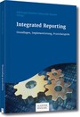 Integrated Reporting - Grundlagen, Implementierung, Praxisbeispiele