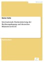 Internationale Harmonisierung der Rechnungslegung und deutsches Bilanzsteuerrecht