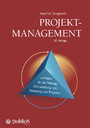 Projektmanagement - Leitfaden für die Planung, Überwachung und Steuerung von Projekten
