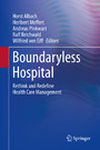 Boundaryless Hospital - Rethink and Redefine Health Care Management